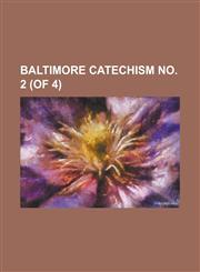 Baltimore Catechism No. 3 (of 4),1153590662,9781153590662