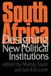 South Africa Designing New Political Institutions,0761953035,9780761953036