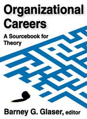 Organizational Careers A Sourcebook for Theory,0202361624,9780202361628