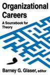 Organizational Careers A Sourcebook for Theory,0202361624,9780202361628