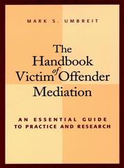 The Handbook of Victim Offender Mediation An Essential Guide to Practice and Research 1st Edition,0787954918,9780787954918