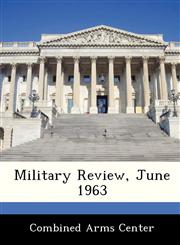 Military Review, June 1963,128824584X,9781288245840