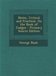 Notes, Critical and Practical, on the Book of Judges - Primary Source Edition,1295648903,9781295648900