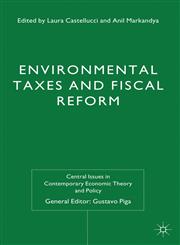 Environmental Taxes and Fiscal Reform,0230392393,9780230392397