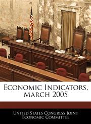 Economic Indicators, March 2005,1240625790,9781240625796