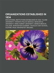 Organizations established in 1834 Educational institutions established in 1834, Tulane University, Toronto Police Service,115655568X,9781156555682