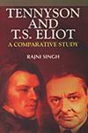 Tennyson and T.S. Eliot A Comparative Study 1st Edition,8176256102,9788176256100