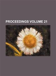 Proceedings Volume 21,1154242439,9781154242430