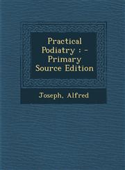 Practical Podiatry - Primary Source Edition,1293486477,9781293486474