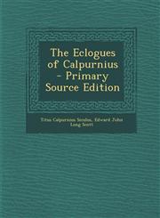 Eclogues of Calpurnius,1289406081,9781289406080