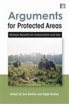 Arguments for Protected Areas Multiple Benefits for Conservation Use,1844078817,9781844078813