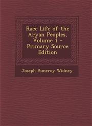Race Life of the Aryan Peoples, Volume 1 - Primary Source Edition,1294386964,9781294386964