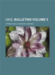 I.H.C. bulletins Volume 5,1130676854,9781130676853