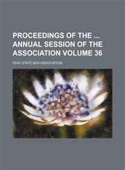 Proceedings of the  annual session of the Association Volume 36,113033936X,9781130339369
