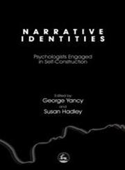 Narrative Identities Psychologists Engaged In Self-Construction,1843107791,9781843107798