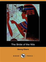 The Bride of the Nile (Dodo Press),1406516147,9781406516142