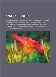 1768 in Europe 1768 in Denmark, 1768 in England, 1768 in Great Britain, 1768 in Ireland, 1768 in Norway, Repnin Sejm,115773233X,9781157732334