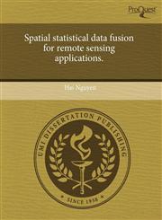 Spatial statistical data fusion for remote sensing applications.,1243766050,9781243766052