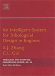 An Intelligent System for Engine Tribological Design,0444517561,9780444517562
