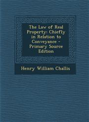 Law of Real Property Chiefly in Relation to Conveyance,1287464734,9781287464730