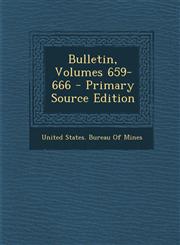 Bulletin, Volumes 659-666,1287614930,9781287614937