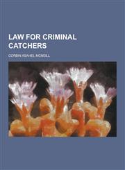 Law for Criminal Catchers,1230382429,9781230382425