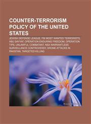 Counter-terrorism policy of the United States Jewish Defense League, FBI Most Wanted Terrorists, Abu Sayyaf, Operation Enduring Freedom,1233290126,9781233290123