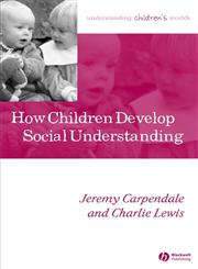 How Children Develop Social Understanding,1405105496,9781405105491