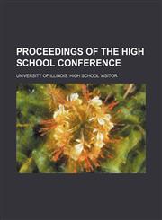 Proceedings of the High School Conference,1235819876,9781235819872