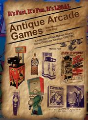 Antique Arcade Games Mike Munves 1939-1962,098415843X,9780984158430