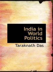 India in World Politics,1110480466,9781110480463
