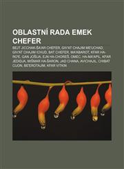Oblastní rada Emek Chefer Bejt Jicchak-Ša'ar Chefer, Giv'at Chajim Me'uchad, Giv'at Chajim Ichud, Bat Chefer, Ma'abarot, Kfar ha-Ro'e,123287048X,9781232870487