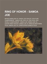 Ring of Honor - Samoa Joe Bryan Danielson vs. Samoa Joe Rivalry, Roh Pure Championship - Samoa Joe, Roh vs. Czw Feud, Roh World Championship - S,1234862727,9781234862725