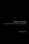 Family Affairs A History of the Family in Twentieth-Century England,0415145864,9780415145862