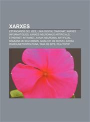 Xarxes Estàndards del IEEE, Línia Digital d'Abonat, Xarxes informàtiques, Xarxes neuronals artificials, Ethernet, Intranet,1232738735,9781232738732