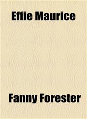 Effie Maurice,1153603462,9781153603461