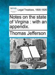 Notes on the state of Virgina with an appendix.,1240084048,9781240084043