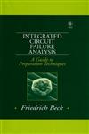 Integrated Circuit Failure Analysis A Guide to Preparation Techniques 1st Edition,0471974013,9780471974017