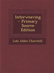 Interweaving - Primary Source Edition,1295621126,9781295621125