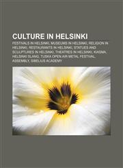 Culture in Helsinki Festivals in Helsinki, Museums in Helsinki, Religion in Helsinki, Restaurants in Helsinki,1156434351,9781156434352