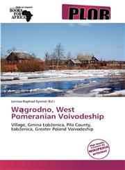 Wągrodno, West Pomeranian Voivodeship,6138627660,9786138627661