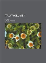 Italy Volume 1; a poem,1151419451,9781151419453
