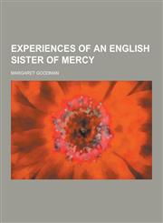 Experiences of an English Sister of Mercy,1230343954,9781230343952