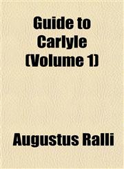 Guide to Carlyle (Volume 1),115227662X,9781152276628