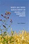 Weeds and Weed Management on Arable Land An Ecological Approach,0851996515,9780851996516