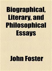 Biographical, Literary, and Philosophical Essays,1155009266,9781155009261