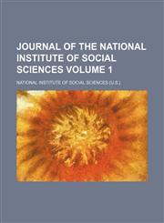 Journal of the National Institute of Social Sciences Volume 1,1154404056,9781154404050