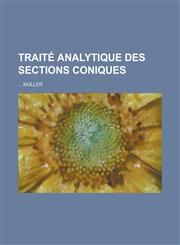 Traite Analytique Des Sections Coniques,123462785X,9781234627850