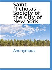Saint Nicholas Society of the City of New York,1116065126,9781116065121