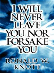 I Will Never Leave You Nor Forsake You,1627096450,9781627096454